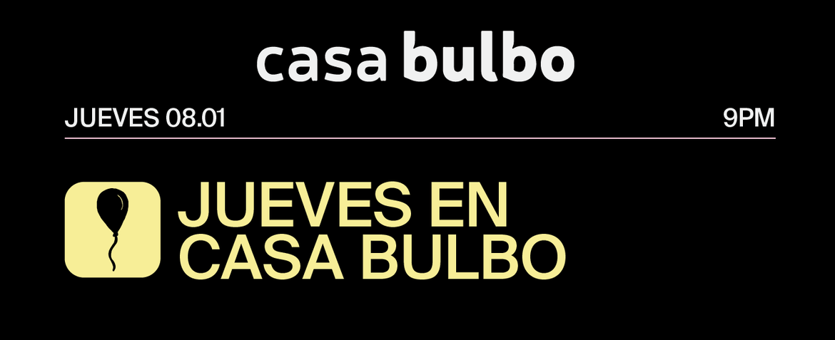 Jueves en Casa Bulbo