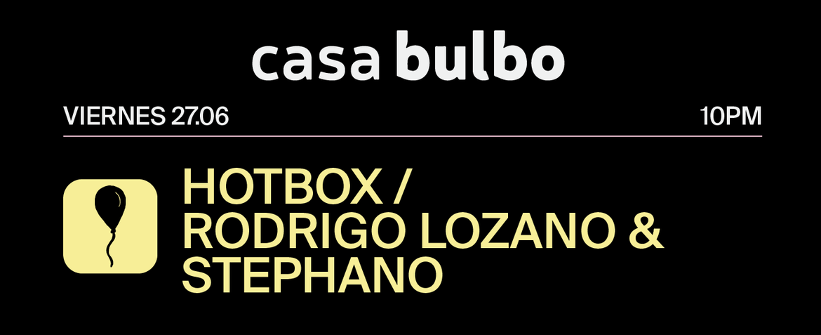 Hotbox / Rodrigo Lozano & Stephano