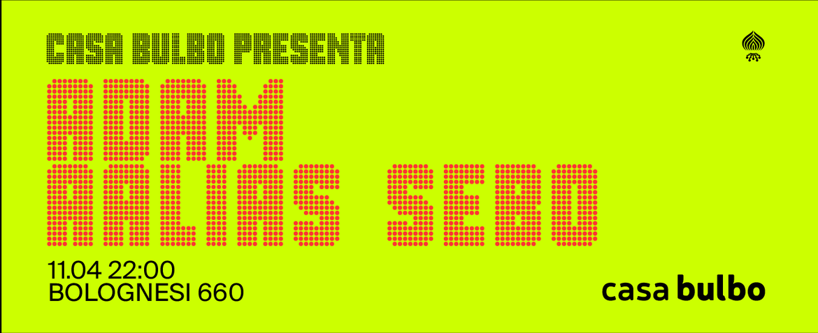 Casa Bulbo pres. Adam Aalias y Sebo