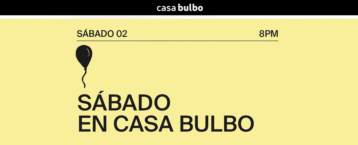 Sábado en Casa Bulbo - 02/11