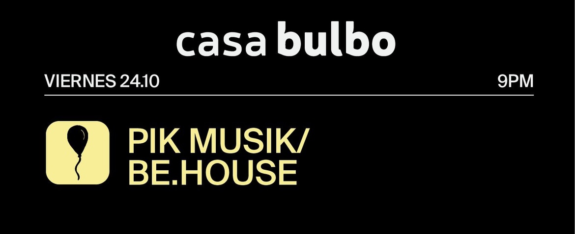 PIK MUSIK / BE HOUSE