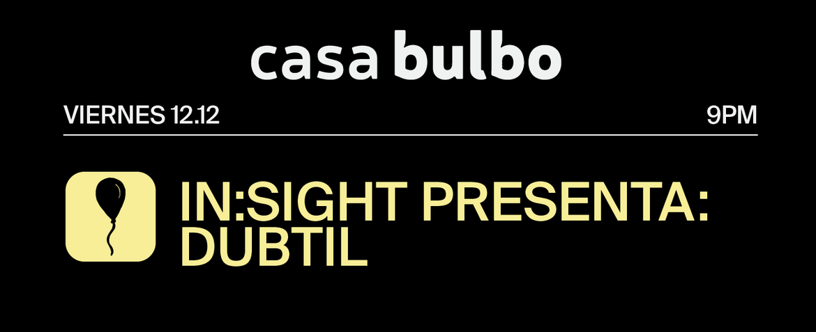IN:SIGHT presenta: Dubtil