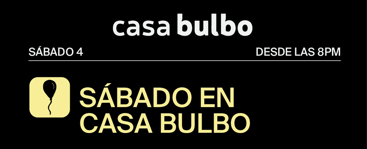 Sábado en Casa Bulbo