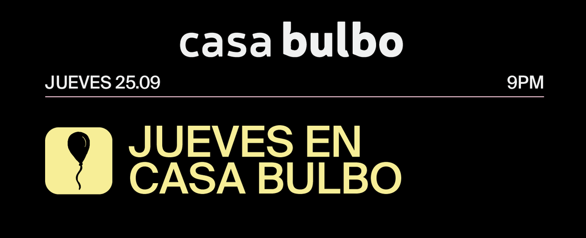 Jueves en Casa Bulbo