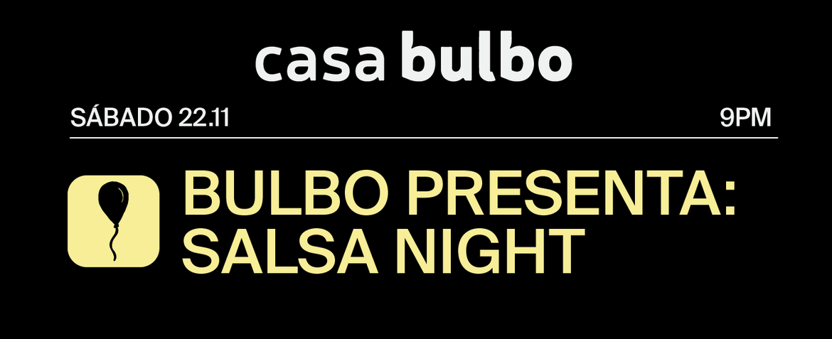 Bulbo presenta. Salsa Night