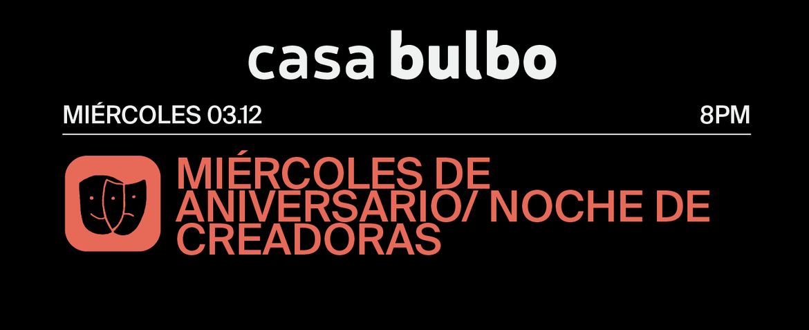 Miércoles de Anivesario / Noche de Creadoras