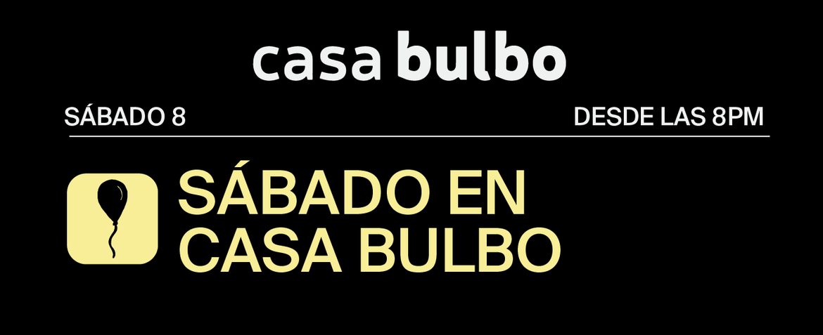 Sábado en Casa Bulbo