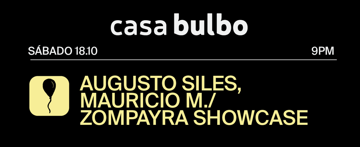 Augusto Siles, Mauricio M. / Zompayra Showcase